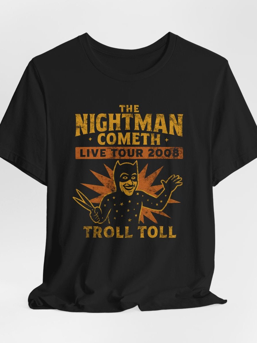 Nightman Cometh Troll Toll Tour 2008 T-Shirt – It’s Always Sunny in Philadelphia Parody Tee product image (27)