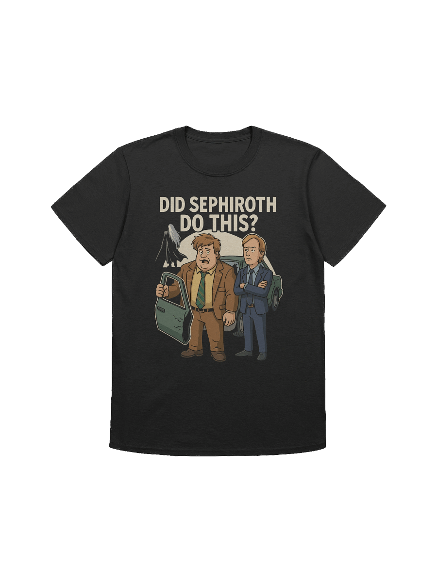 Did Sephiroth Do This? Funny Tommy Boy Car Door Parody T-Shirt product image (1)