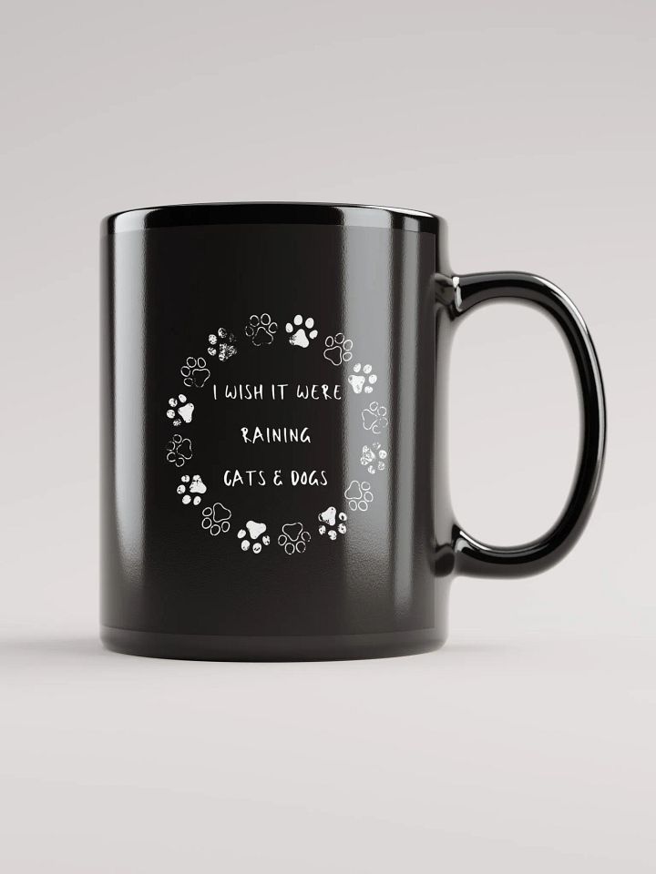I wish it were raining cats and dogs, paw print, funny pun, cute joke, ambidextrous left-handed right-handed tea coffee mug product image (1)