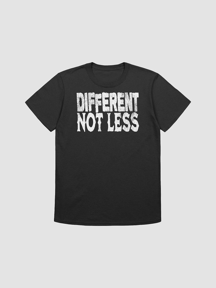 Different Not Less T-shirt product image (1)