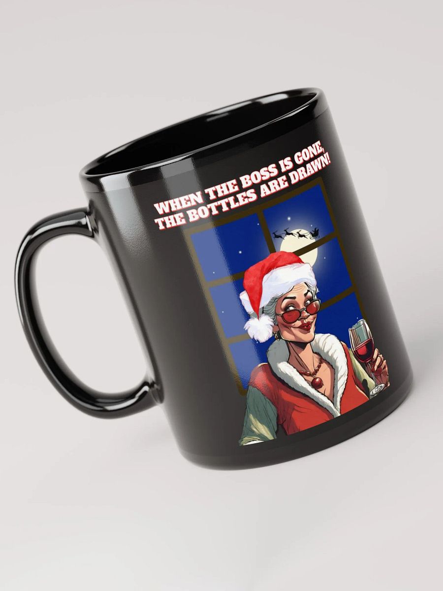 When The Boss Is Gone, The Bottles Are Drawn! Black Mug product image (5)