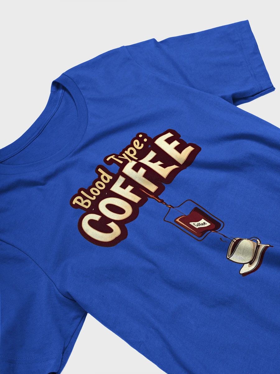 Coffee Infusion: Blood Type COFFEE T-Shirt product image (29)