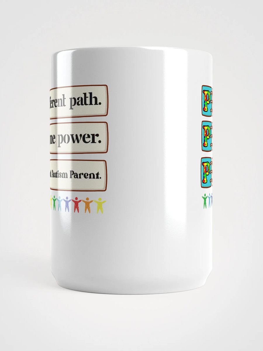 Different path. Same Power. Proud Autism Parent . White Glossy Mug. product image (6)