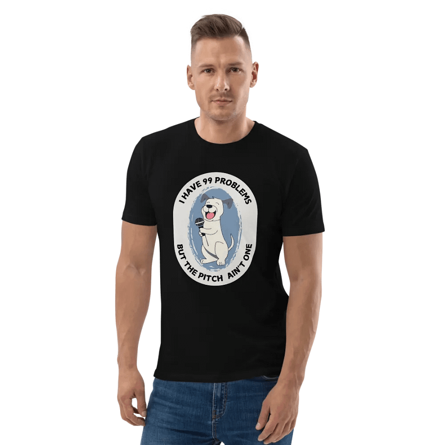 I Have 99 Problems - Funny T-Shirt For Singers and Dog Lovers product image (3)