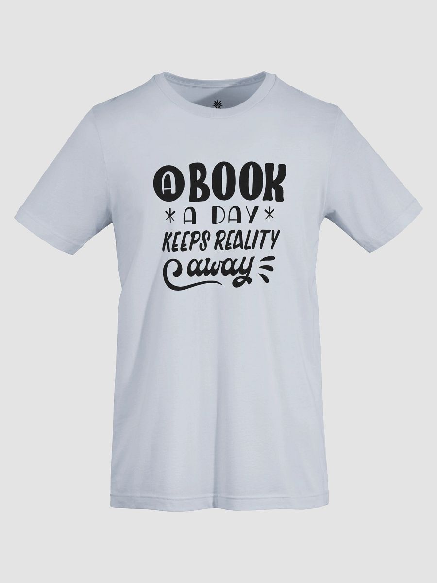 A Book a Day Keeps Reality Away Unisex T-Shirt product image (68)
