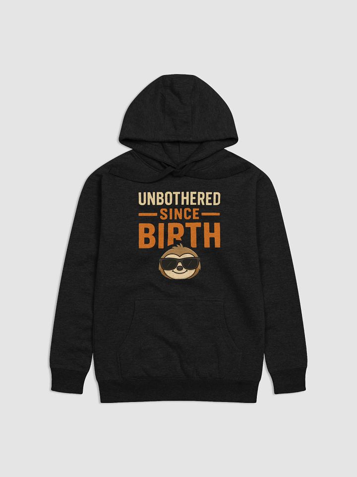 Unbothered Sloth Premium Hoodie product image (1)