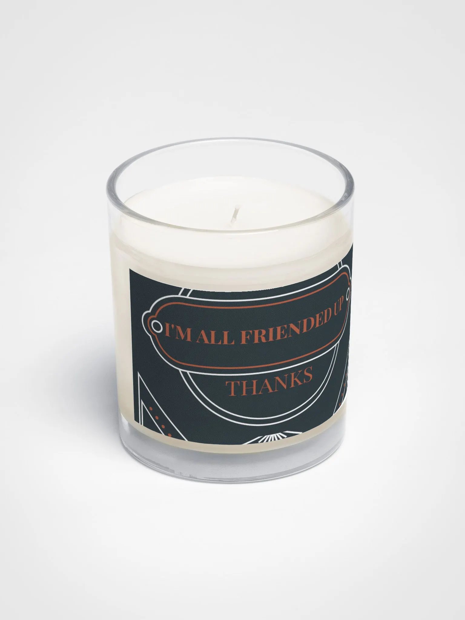 i'm all friended up, thanks. Soy Wax Candle product image (2)