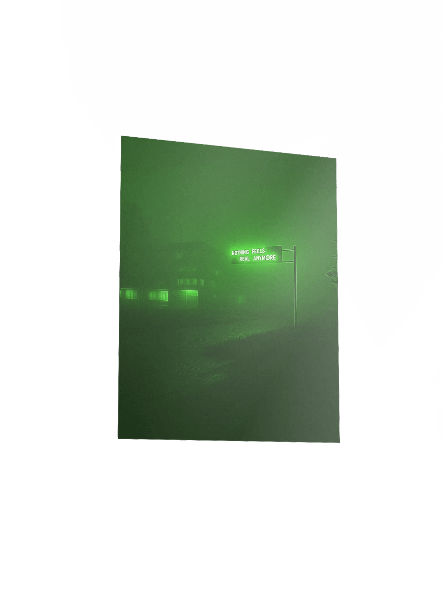 "Nothing feels real anymore" Matte Poster product image (17)