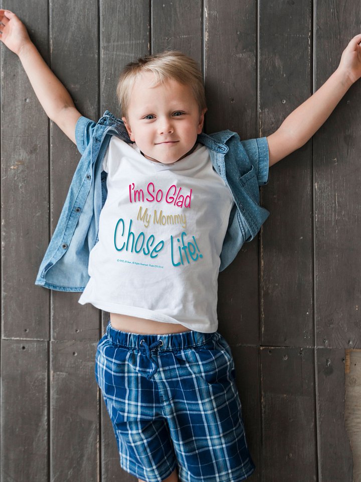 Kids Pro-Life T-Shirt | I’m So Glad My Mommy Chose Life Shirt | Christian Baby Toddler Tee | Conservative Family Gift | Baby Shower Shirt product image (1)