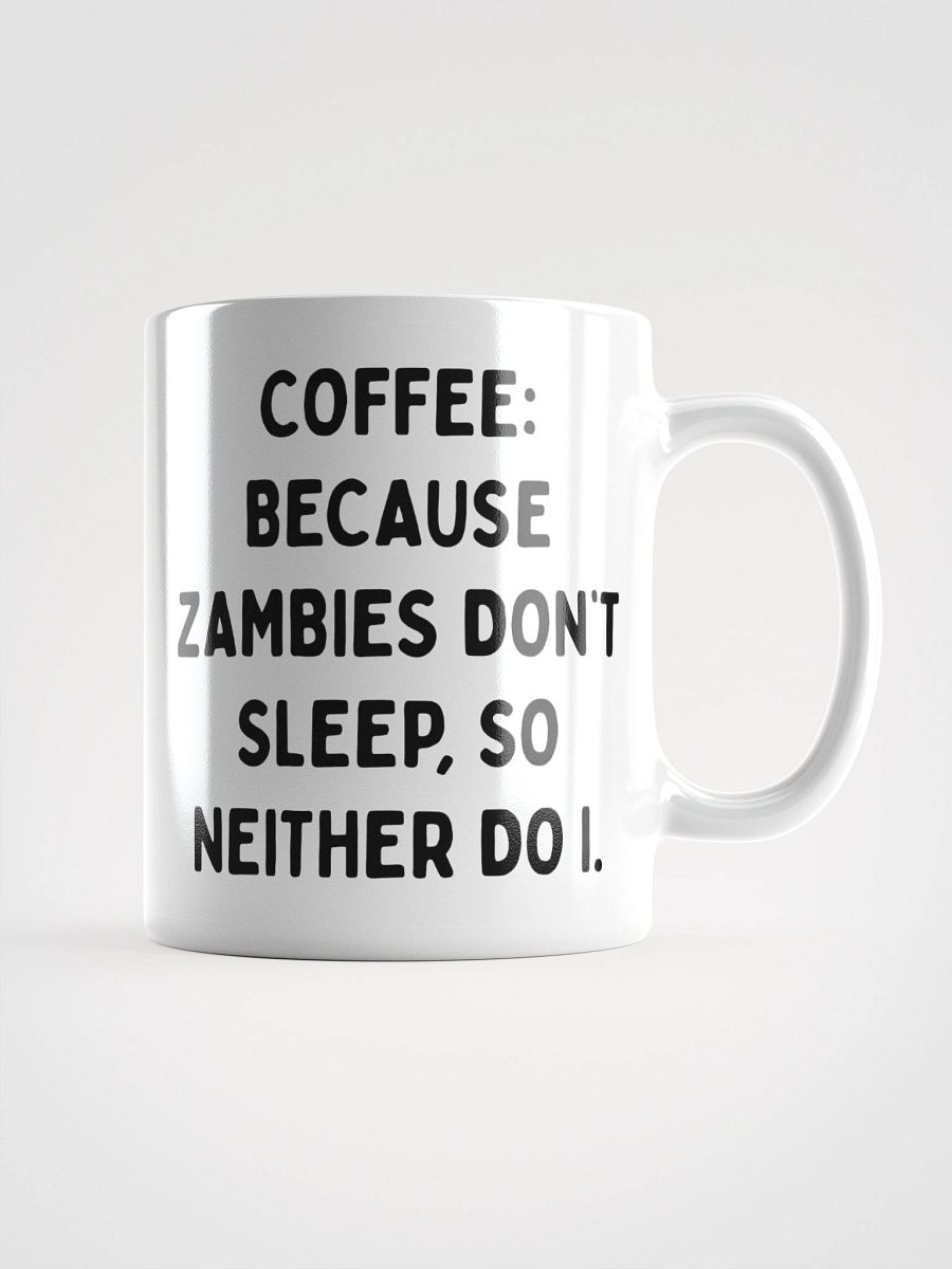 Zambies Don't Sleep Coffee Mug product image (3)