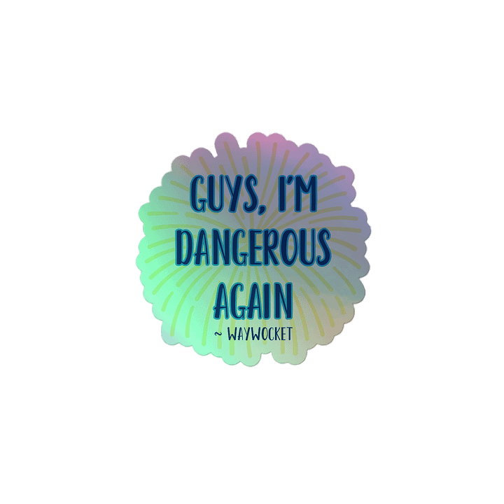 Yay for being dangerous again product image (2)