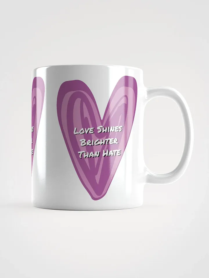 Love Shines Brighter Than Hate product image (2)