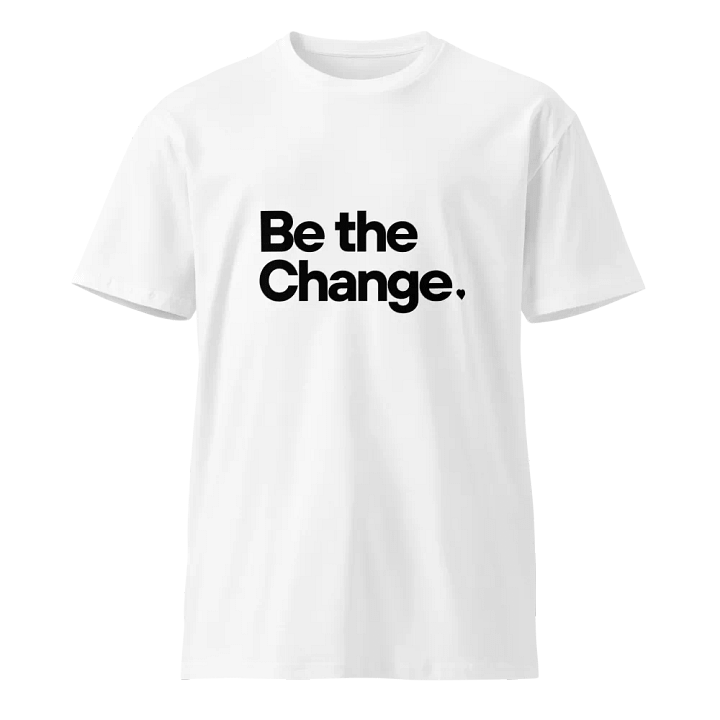 LIMITED EDITION - Be The Change (White v1) product image (1)