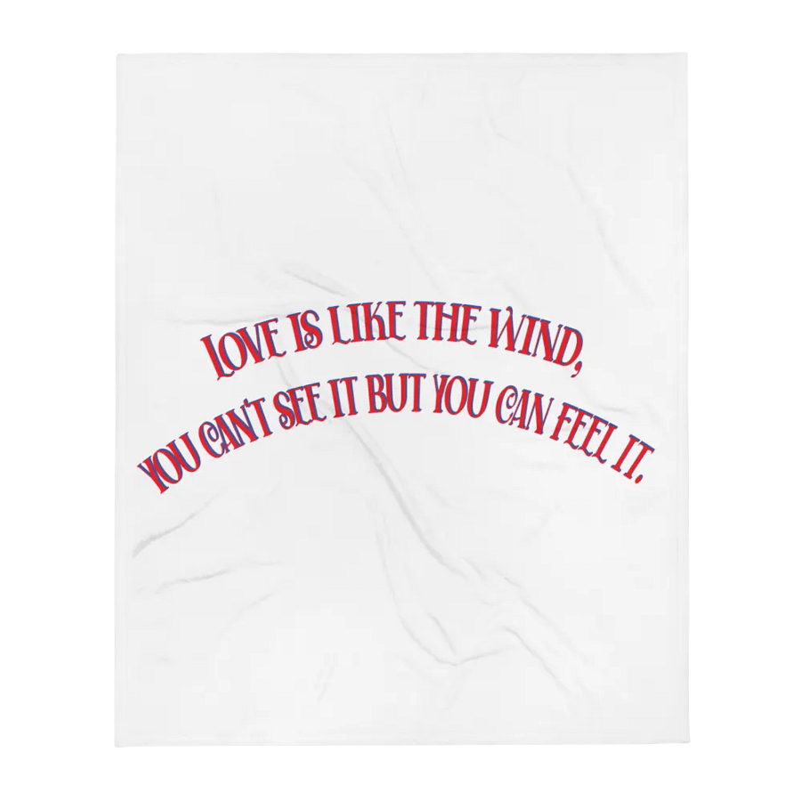 LOVE IS LIKE THE WIND, YOU CAN'T SEE IT BUT YOU CAN FEEL IT. product image (13)