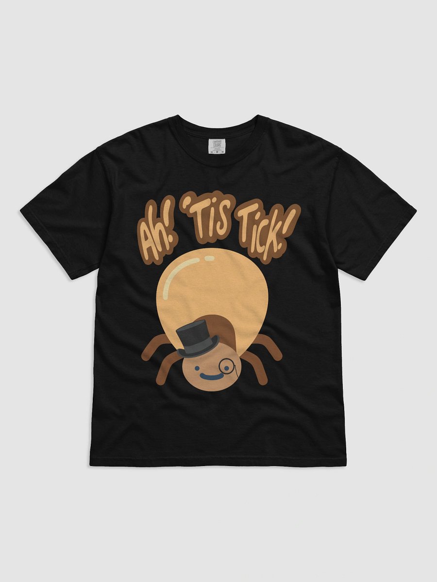Ah! 'Tis Tick! T-Shirt product image (2)