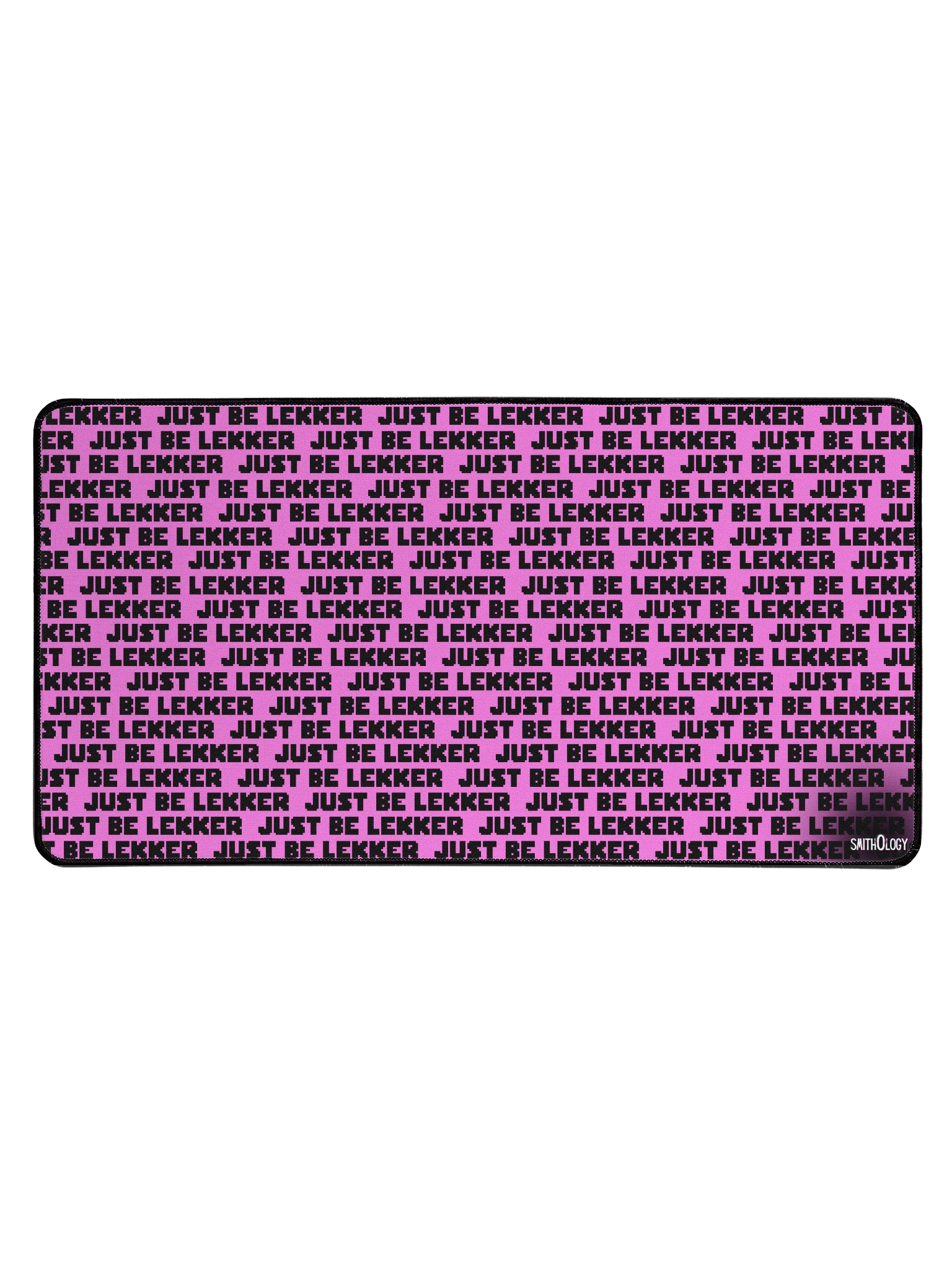Smithology - "Just Be Lekker" Pink/Black Gaming Mousepad product image (1)