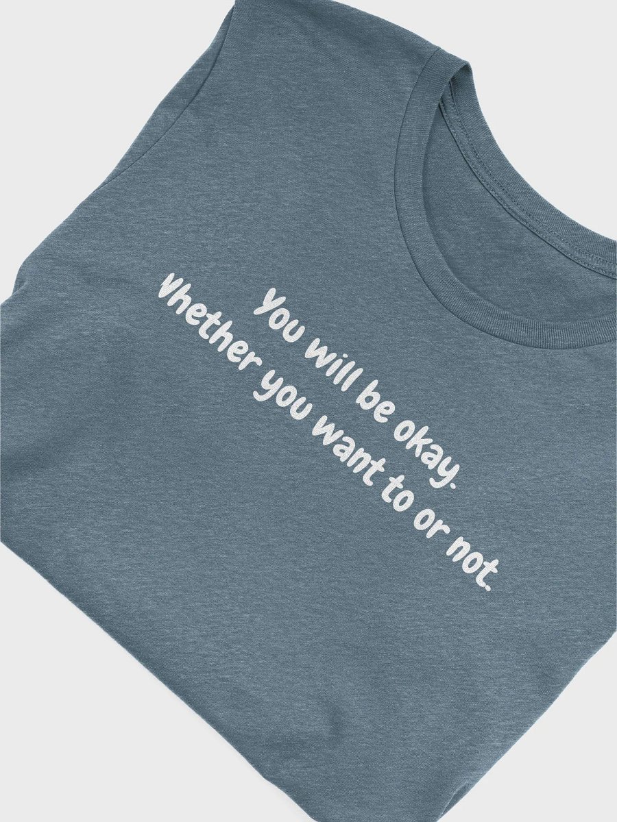You will be okay tshirt product image (3)
