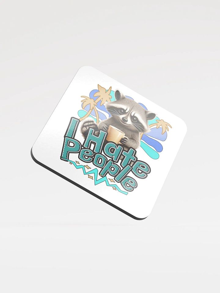 I Hate People Raccoon Sassy Glossed Cork Coaster product image (1)