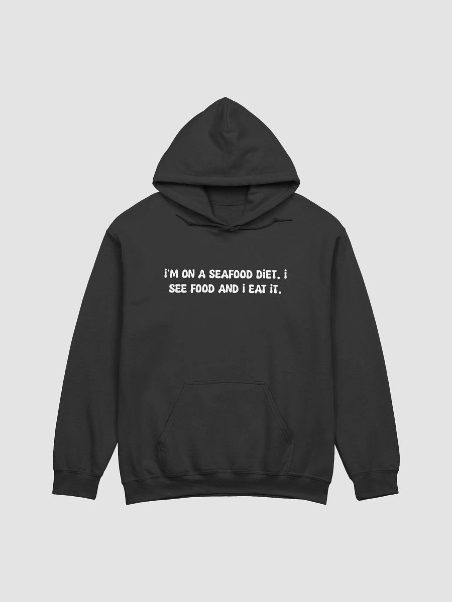 I'm On A Seafood Diet Hoodie product image (1)