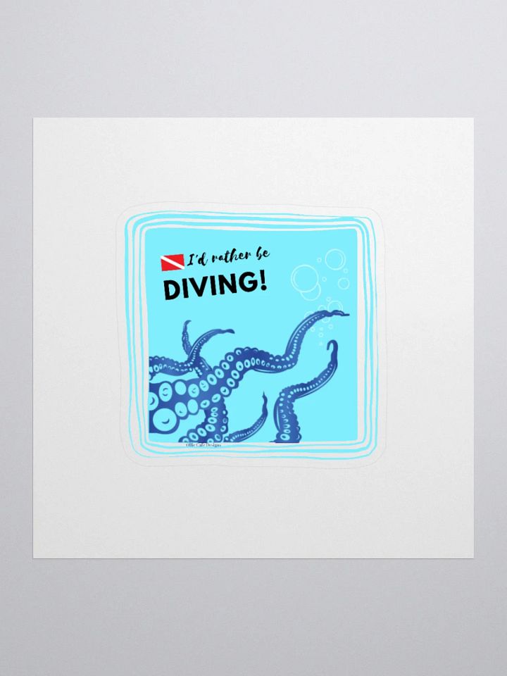 I'd Rather Be Diving! Sticker product image (1)