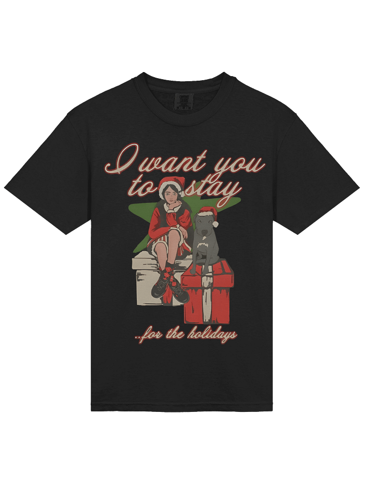 I Want You To Stay For The Holiday Shirt product image (2)