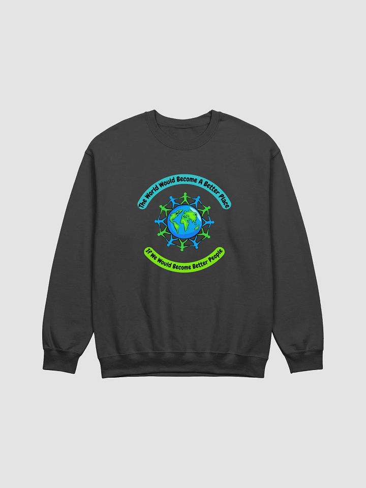Better People, Better World Sweatshirt product image (4)