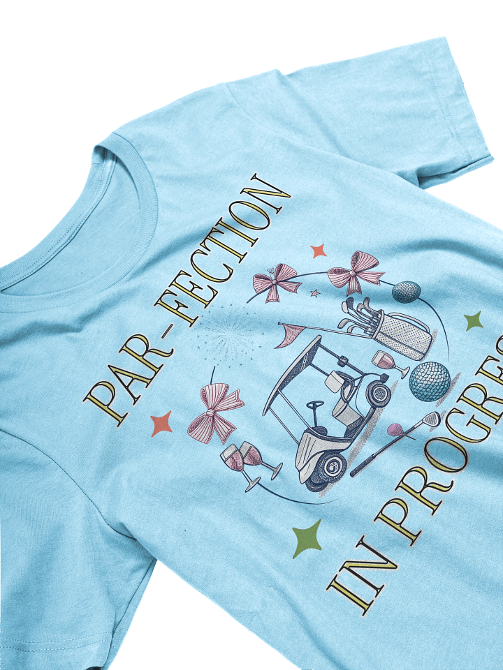 Par-Fection In Progress Golfing Celebration Tee product image (2)