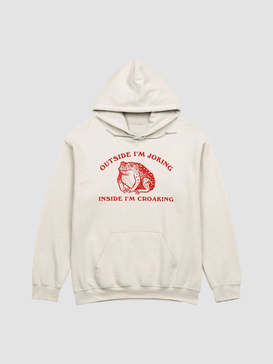 Outside I'm joking inside I'm croaking Hoodie product image (1)