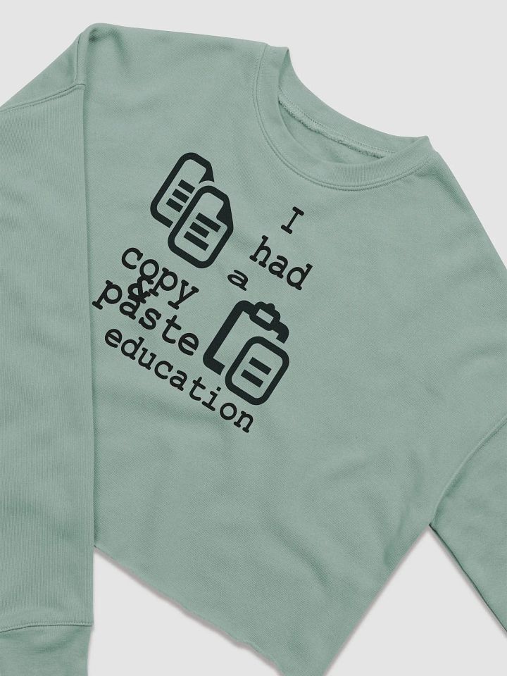 I Had A Copy & Paste Education - Black - Bella+Canvas Women's Fleece Crop Sweatshirt product image (1)