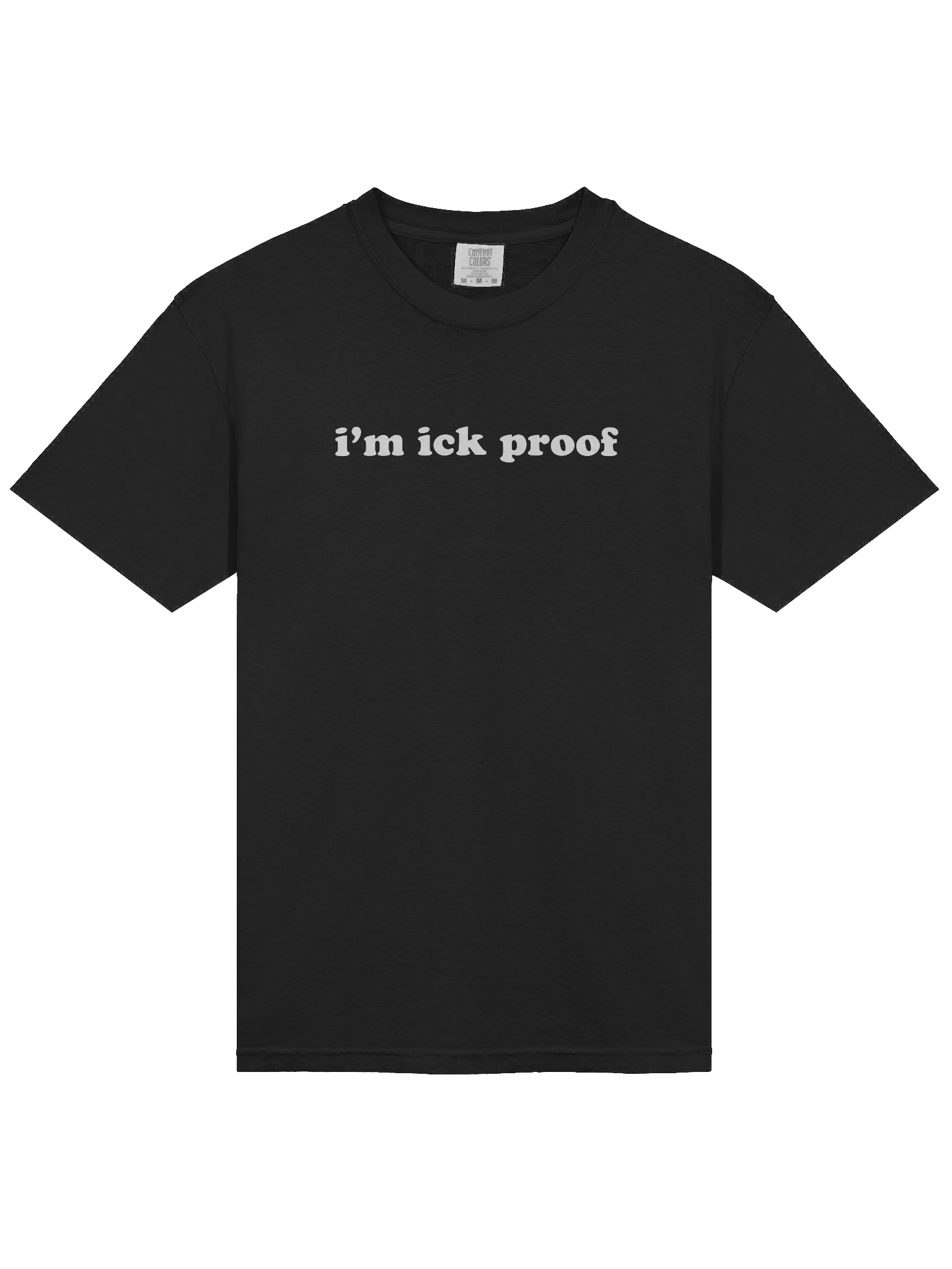 I'm Ick-Proof Comfort: Stylized Text Heavyweight Tee product image (2)