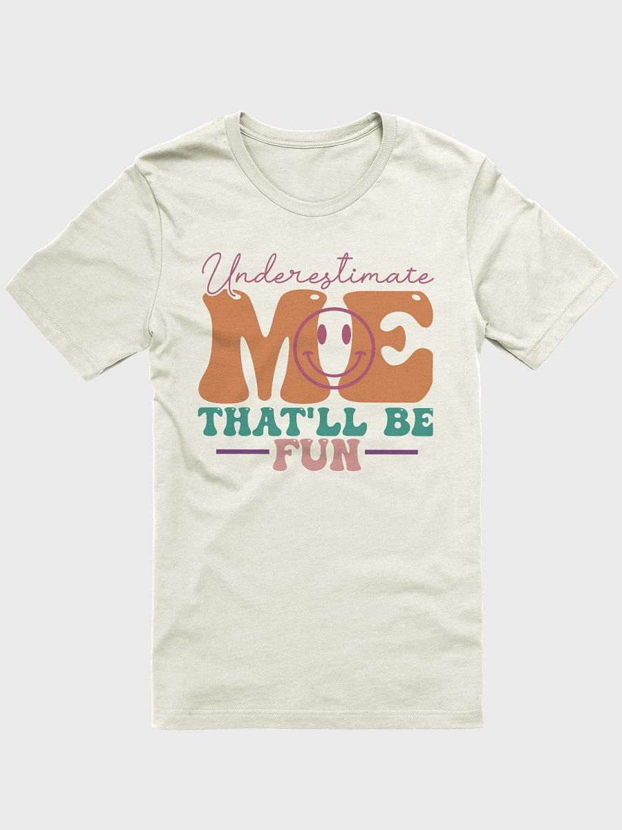 Sarcastic quote shirt for women, underestimating me funny woman smiley T-shirt product image (1)