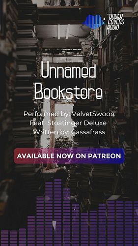 Unnamed Bookstore // @velvetswoon 
Feat. @stoatinger_deluxe_nsfw 
Written by @cassafrassundercovers 

[FM Duet] [Friends to L...