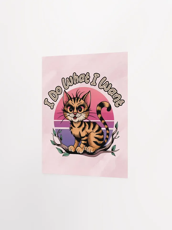 Mischievous Cat 'I Do What I Want' Poster product image (9)