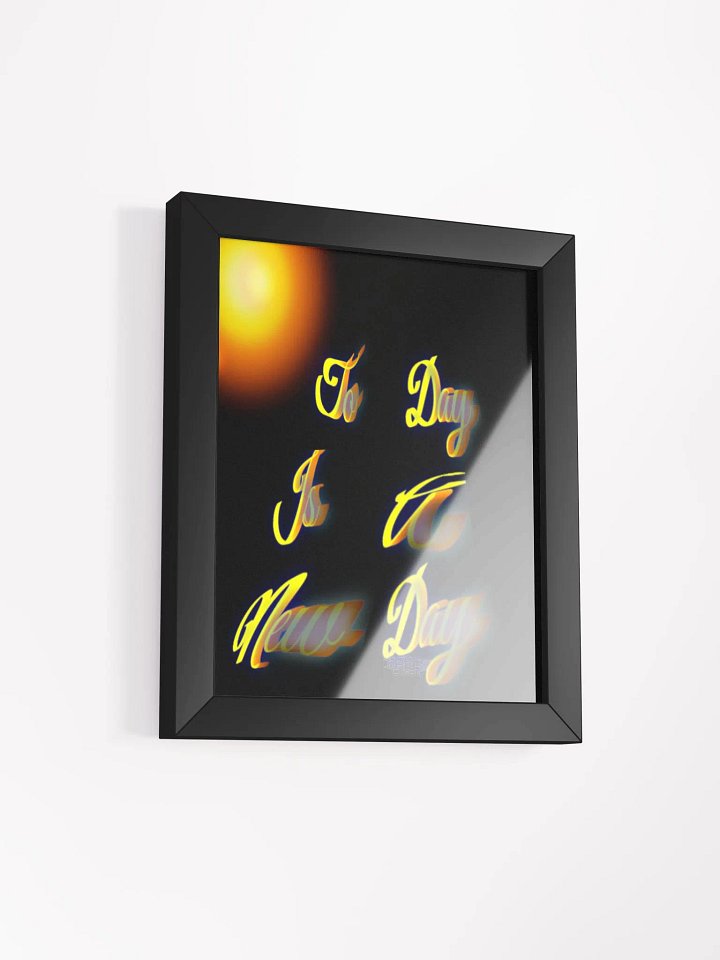 To Day Is a New Day - Framed - Black - High-Quality Poster product image (2)