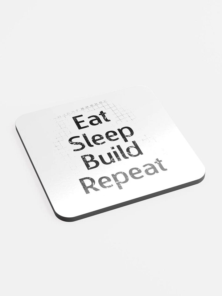 Eat, Sleep, Build, Repeat - Coaster product image (2)