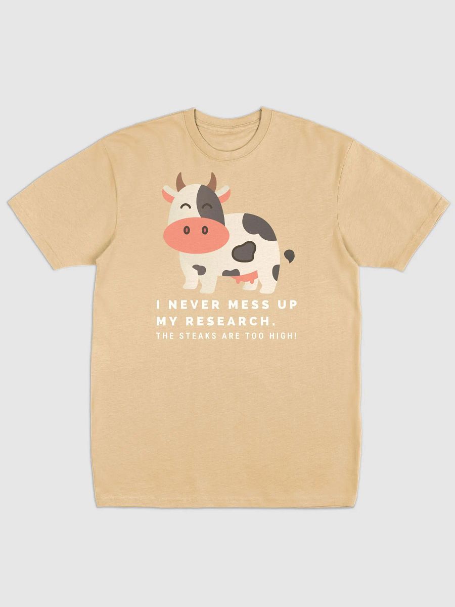 I Never Mess Up My Research - The Steaks Are Too High! (Men's) product image (1)