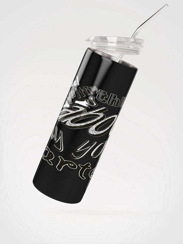 When You Feel Like Quitting Think About Why You Started - Stainless Steel Tumbler product image (2)