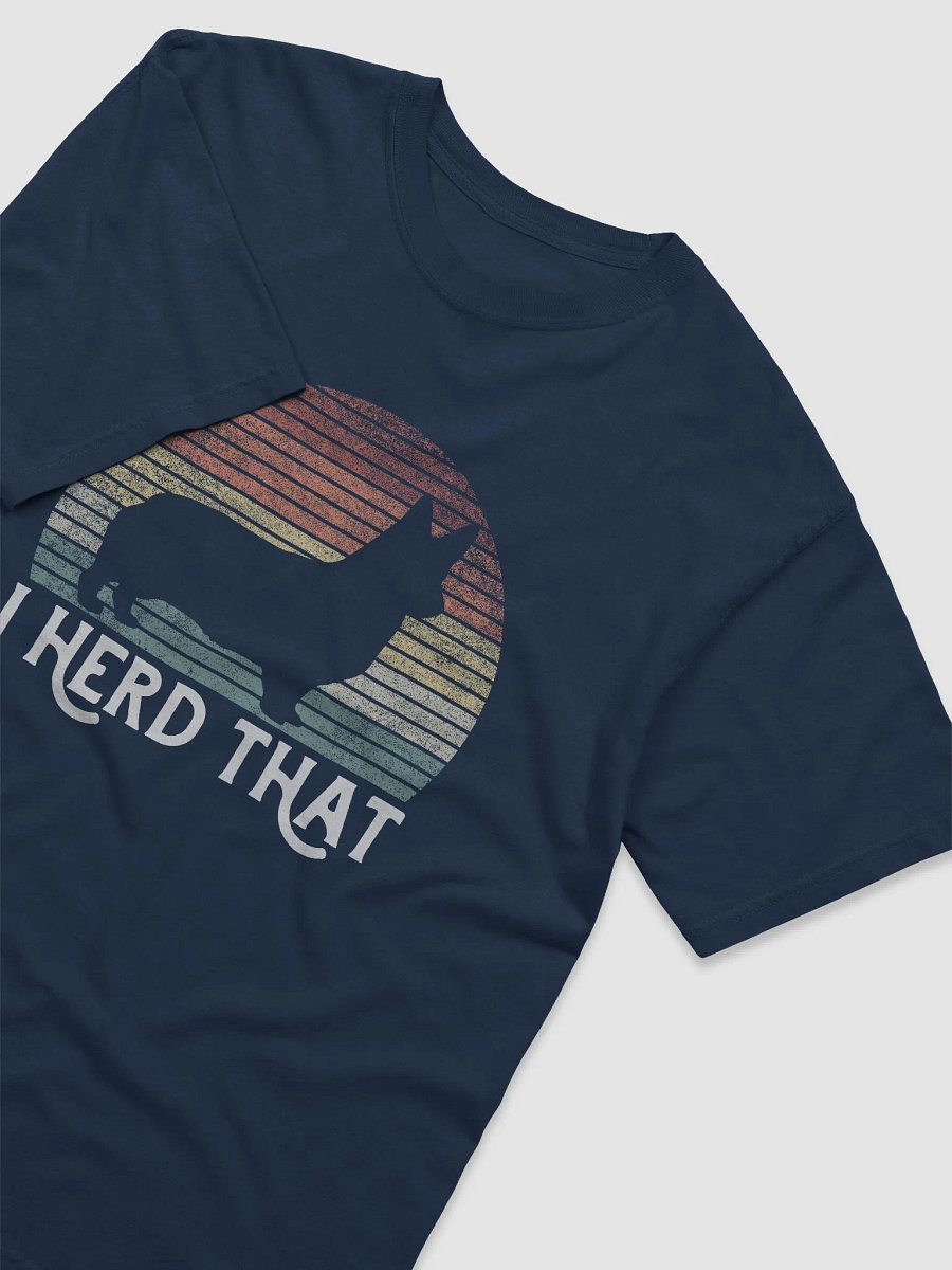I Herd That Pembroke Welsh Corgi Tee | Funny Retro Vintage-Style Herding Dog T-Shirt for Corgi Lovers product image (13)