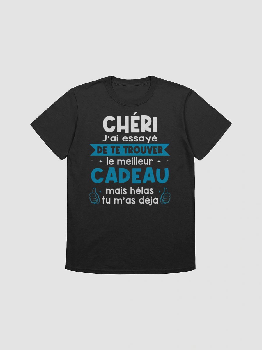 Chéri j'ai essayé de te trouver le meilleur cadeau mais hélas tu m'as déjà product image (5)