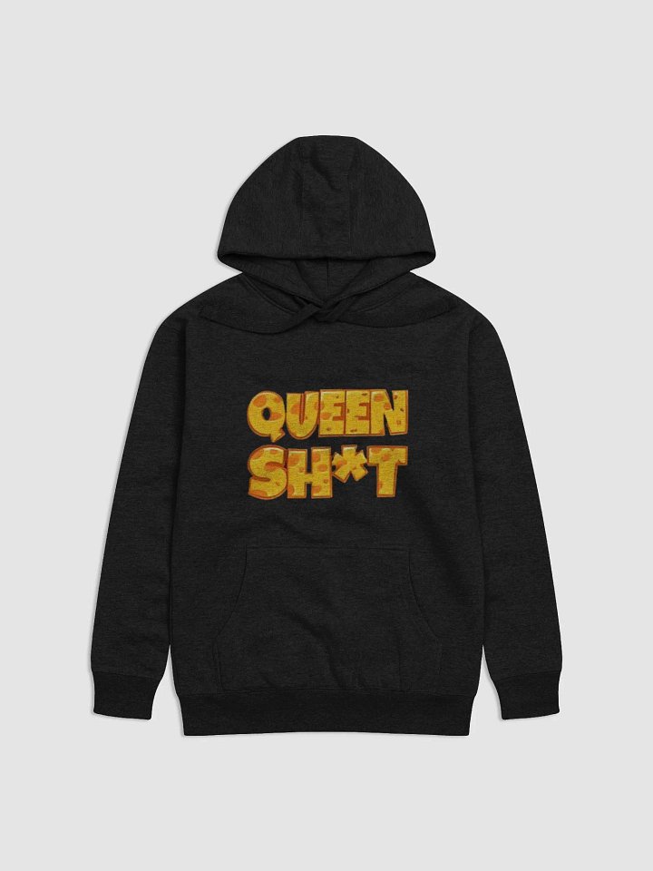 Queen Sh*t Hoodie product image (2)