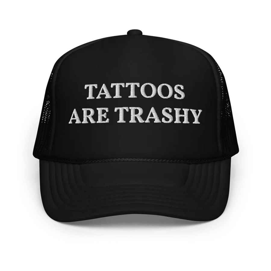 Tattoos Are Trashy - Embroidered Trucker Hat Cap product image (1)