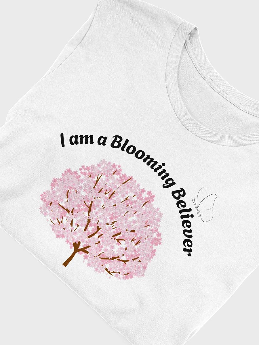I am a Blooming Believer (white/black) T-Shirt product image (5)