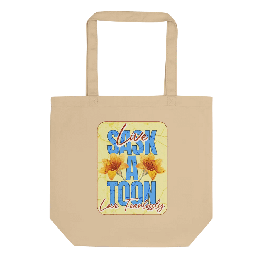 Saskatoon Live Love Fearlessly Tote Bag product image (1)