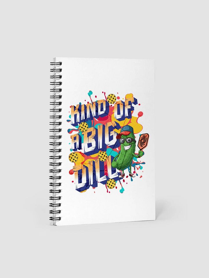 Kind Of A Big Dill Pickleball Adventures Spiral Notebook product image (2)