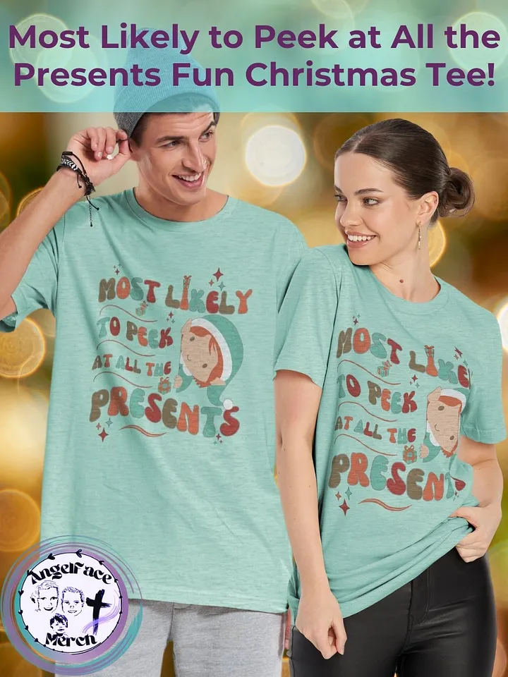 Most Likely to Peek at All the Presents Christmas Tee product image (1)