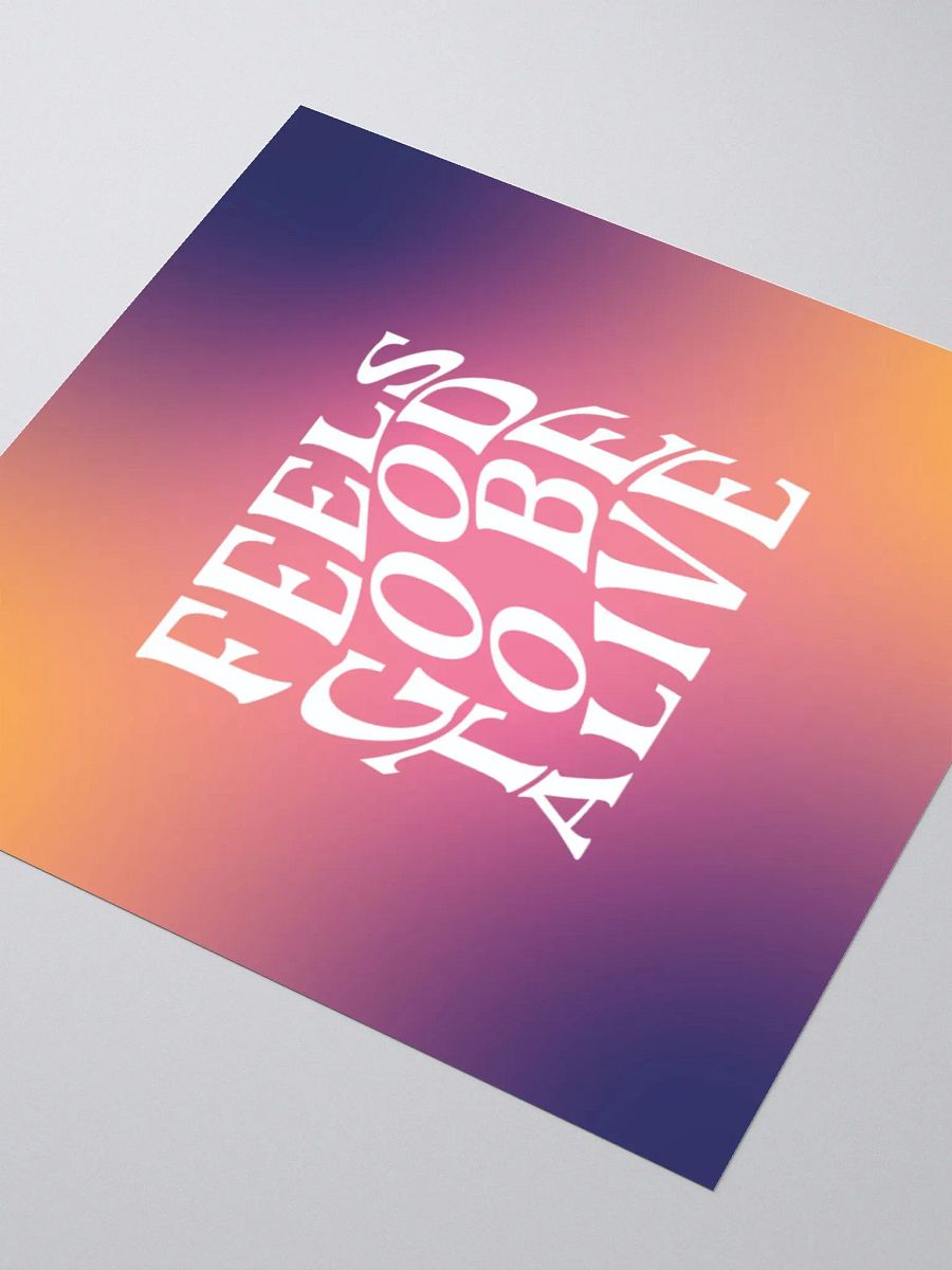 Feels Good To Be Alive Sticker product image (3)