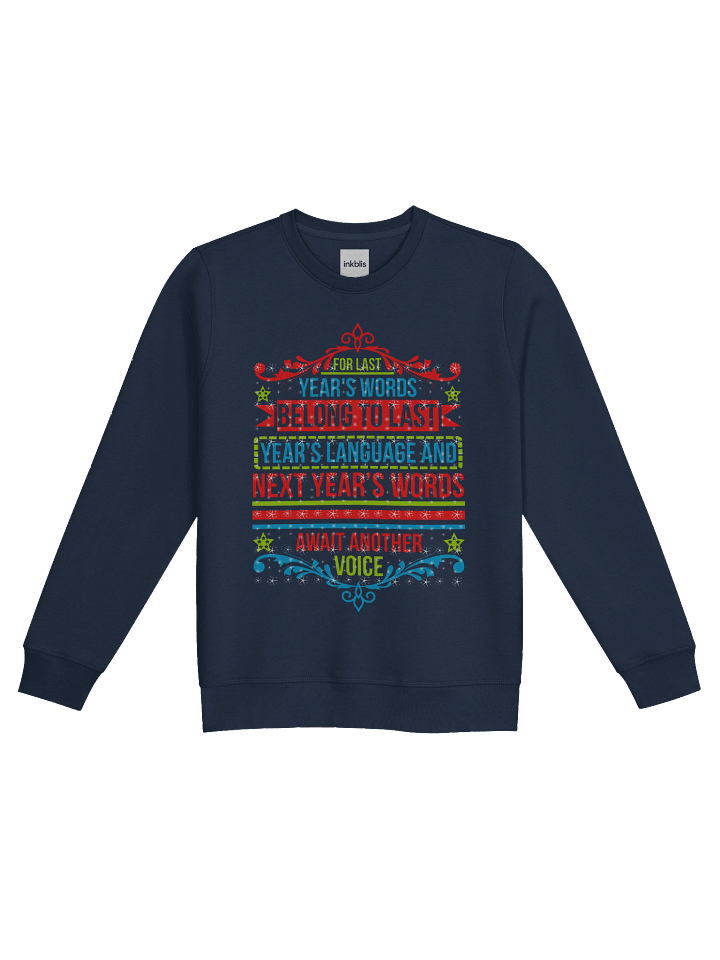 Last Year's Words Belong to Last Year's Language Sweatshirt product image (1)