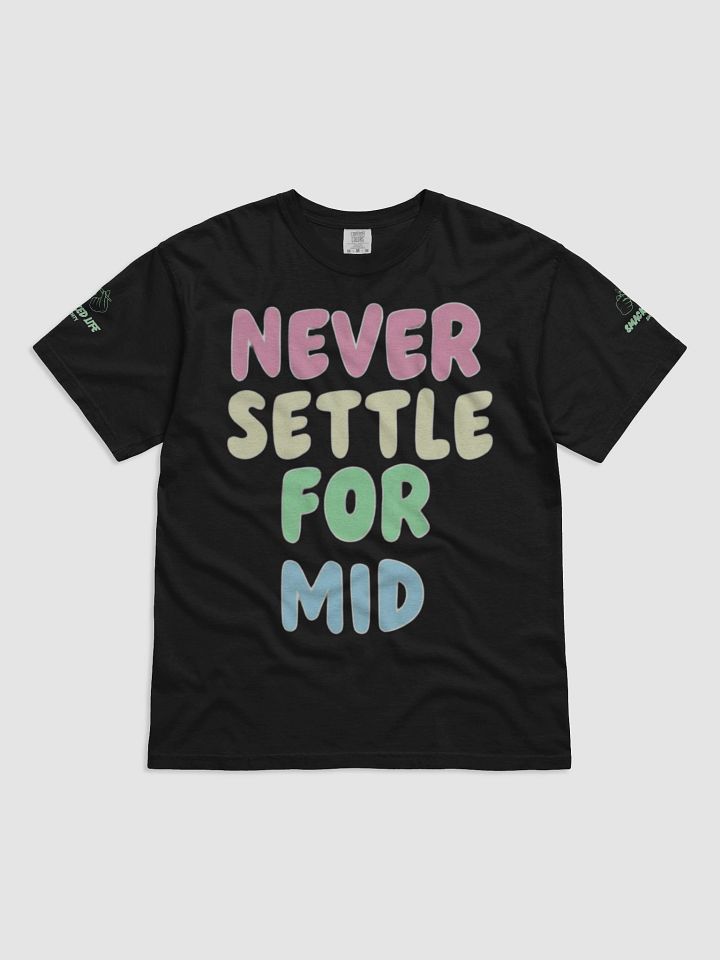 Never Settle for Mid Stoner T-Shirt - Weed Lover Gift, Cannabis Graphic Tee, 420 Streetwear, Smoker Apparel product image (4)