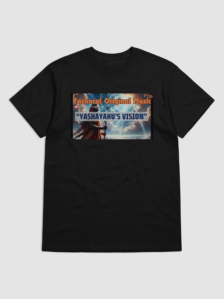 Yasharal Original Music: YashaYahu's (Isaiah's) Vision | T-Shirt product image (1)
