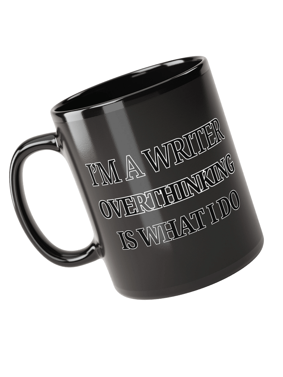 I'm a Writer: Overthinking is What I Do Mug product image (5)